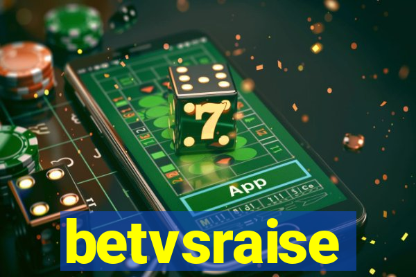 betvsraise