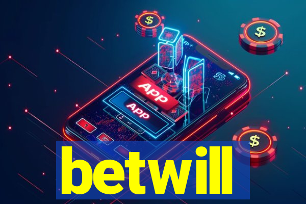 betwill