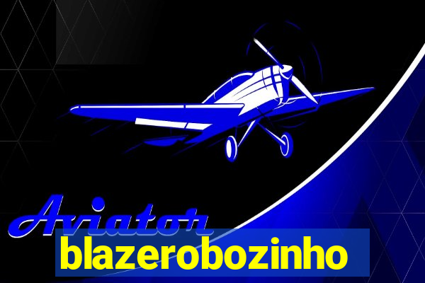 blazerobozinho