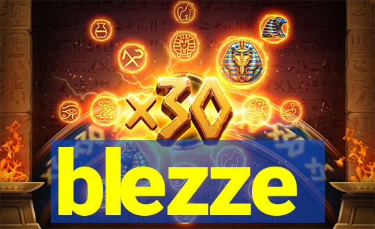 blezze