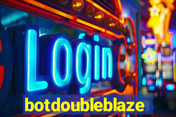 botdoubleblaze