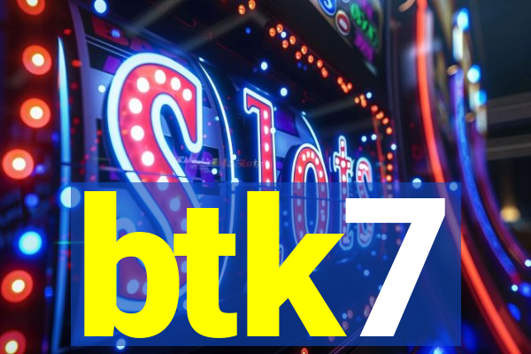 btk7