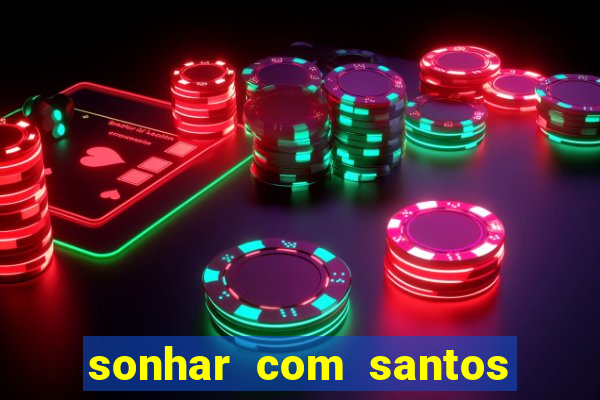 sonhar com santos de macumba