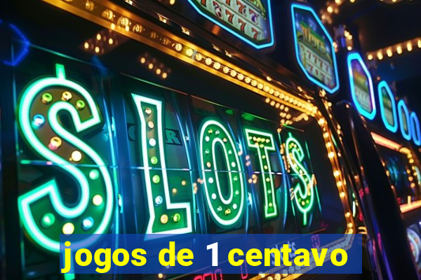 jogos de 1 centavo