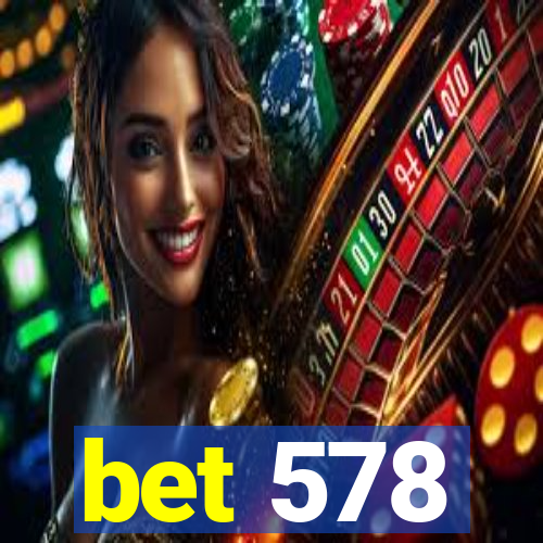 bet 578