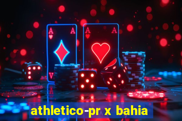 athletico-pr x bahia