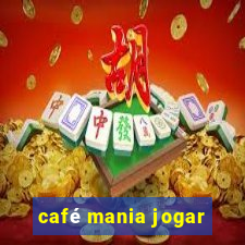 café mania jogar