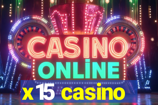 x15 casino