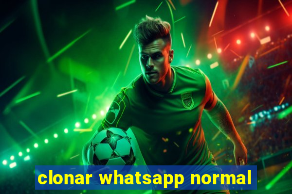 clonar whatsapp normal