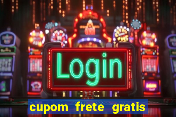 cupom frete gratis magazine luiza