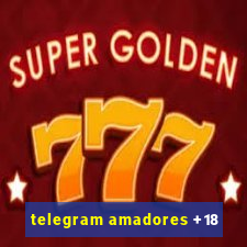 telegram amadores +18