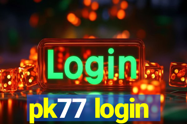 pk77 login