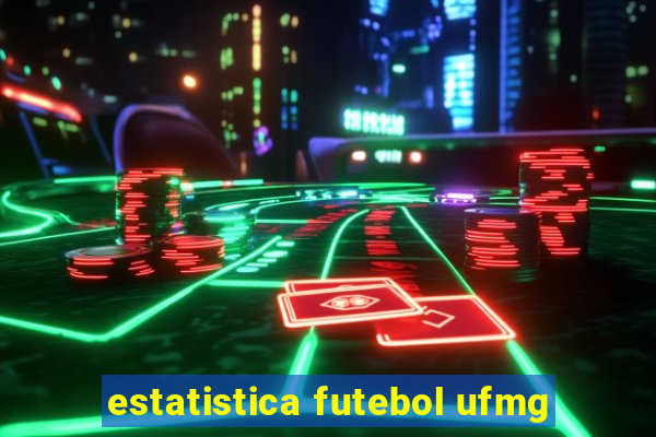 estatistica futebol ufmg