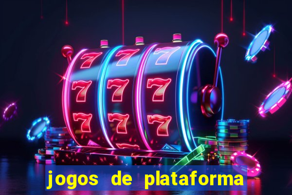 jogos de plataforma para ganhar dinheiro