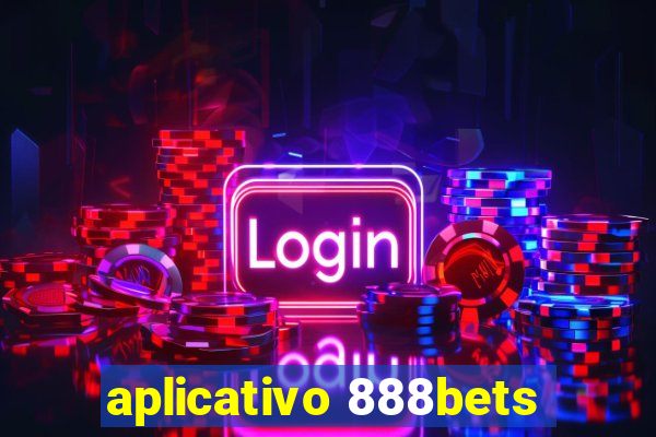 aplicativo 888bets