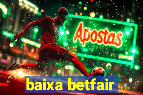 baixa betfair