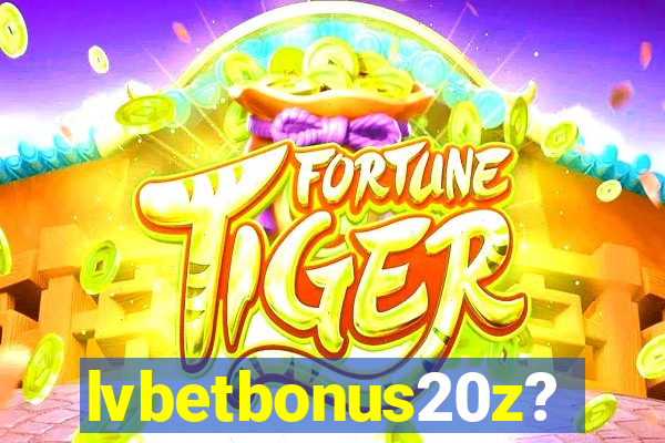 lvbetbonus20z?