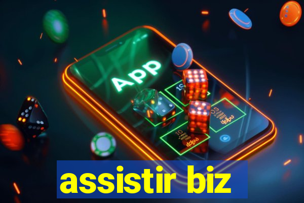 assistir biz