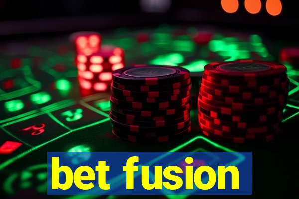 bet fusion