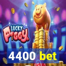 4400 bet