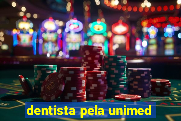 dentista pela unimed