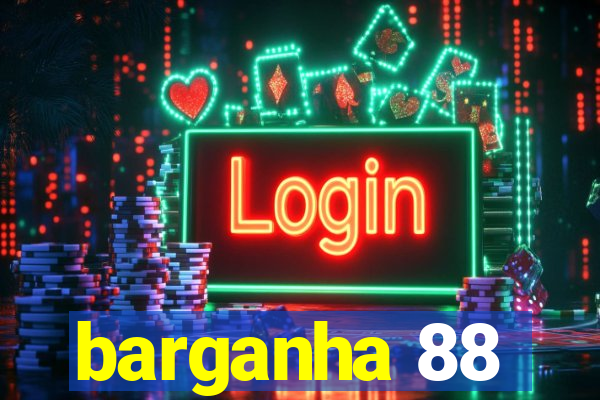 barganha 88