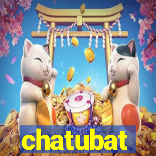 chatubat