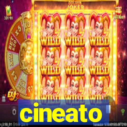 cineato