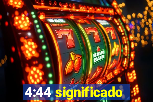 4:44 significado