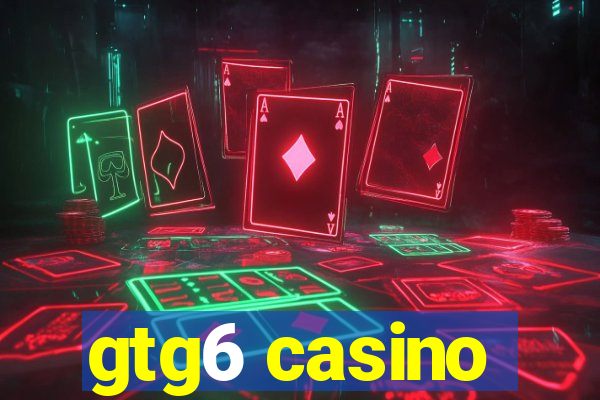 gtg6 casino