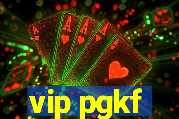 vip pgkf