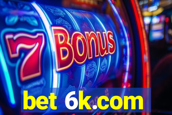 bet 6k.com