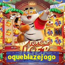 oqueblazejogo