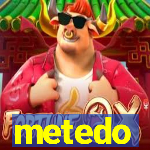 metedo