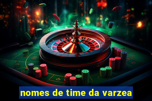 nomes de time da varzea