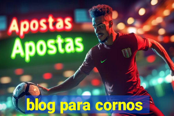 blog para cornos