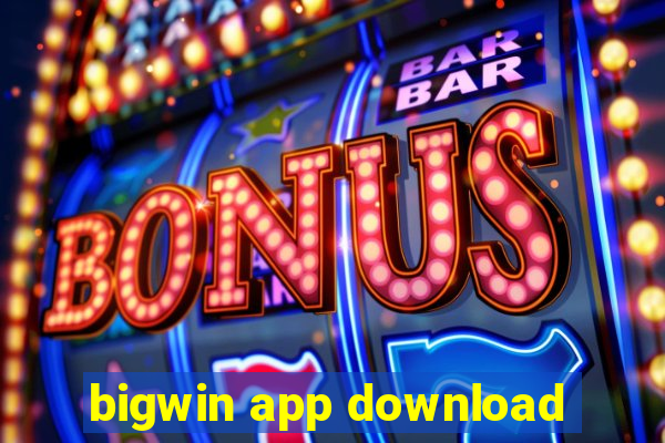 bigwin app download