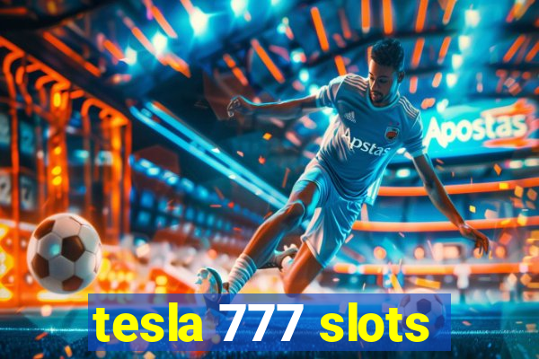 tesla 777 slots