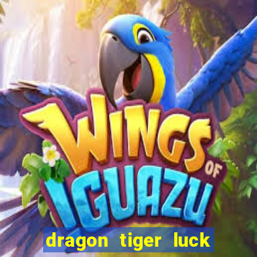 dragon tiger luck demo dinheiro infinito