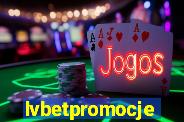 lvbetpromocje