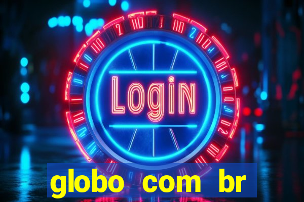 globo com br absolutamente notícias