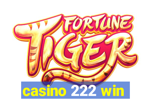 casino 222 win