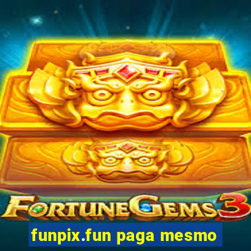 funpix.fun paga mesmo