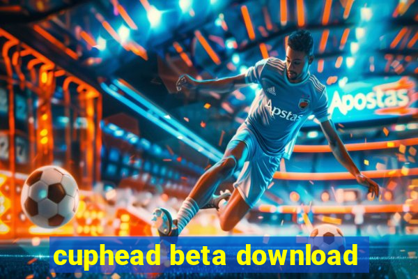 cuphead beta download