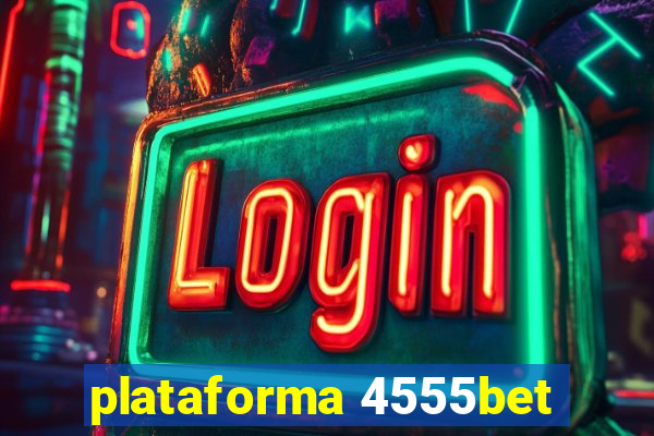 plataforma 4555bet