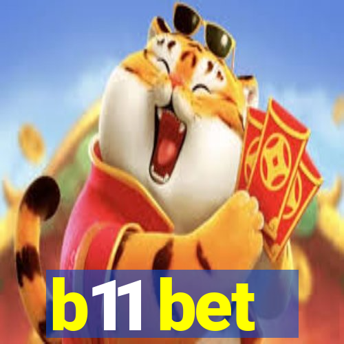 b11 bet