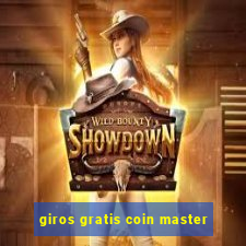 giros gratis coin master