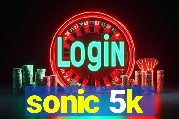 sonic 5k