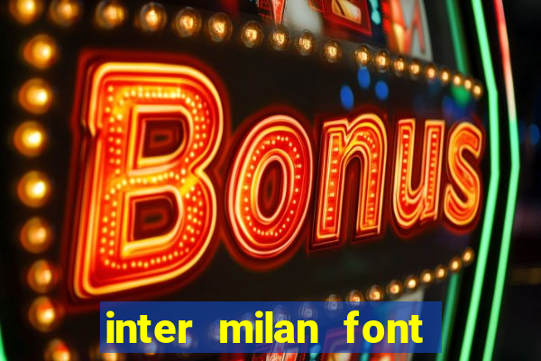 inter milan font free download