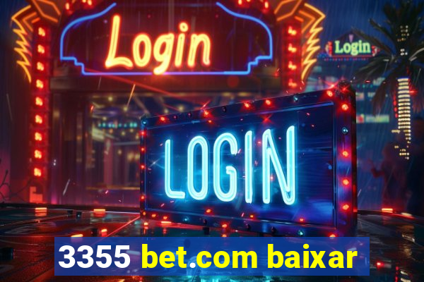 3355 bet.com baixar